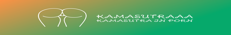 KAMASUTRAAAA